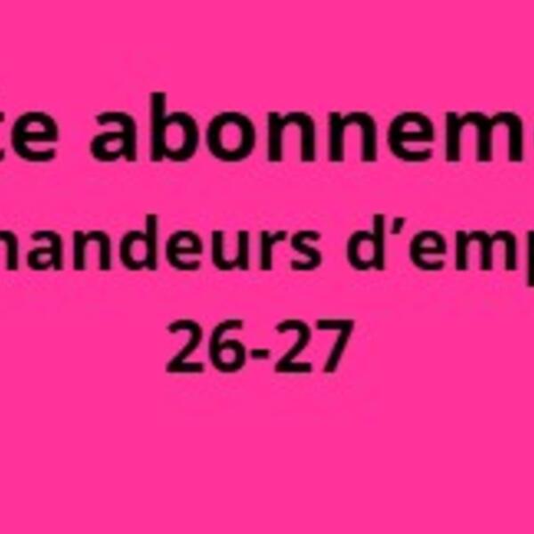 ABO DEMANDEURS D'EMPLOI (3 spect. et +)